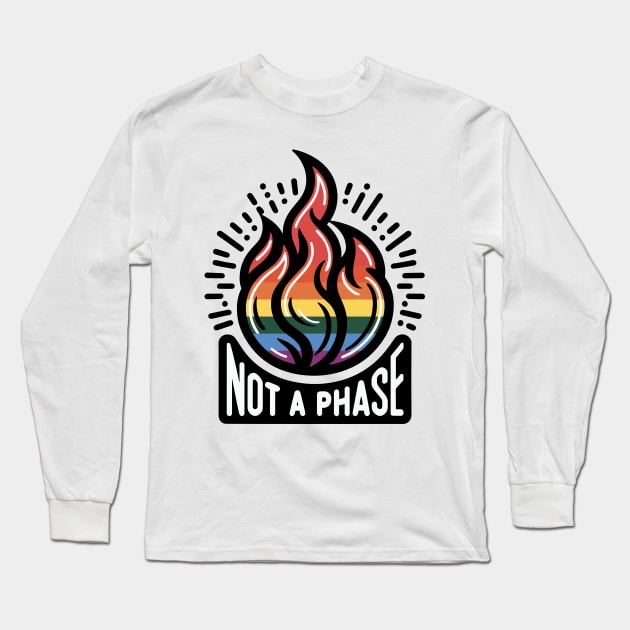 Embrace the Flame Design: "Not a Phase" Pride Edition Long Sleeve T-Shirt by Kiki Valley